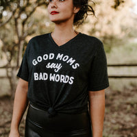 Womens T-shirt - Good Moms say Bad Words Top