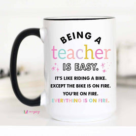 Being a Teacher is Easy Funny Coffee Mug  - Teacher Gifts