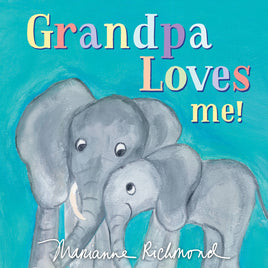 Grandpa Loves Me! - A Sweet Baby Book By Marianne Richmond